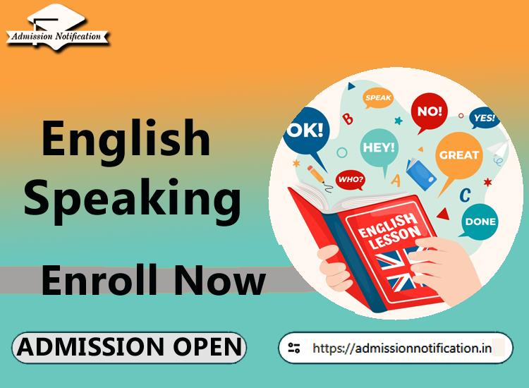 English Speaking Course  Admission 2025-26 Process , Eligibility, Entrance Exam, Syllabus, Fees,  Job Profiles, and FAQs