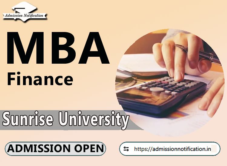 Sunrise University MBA Finance Course Admission 2025-26, Eligibility, Admission Process, Entrance Exam, Syllabus, Fees,  Job Profiles, and FAQs