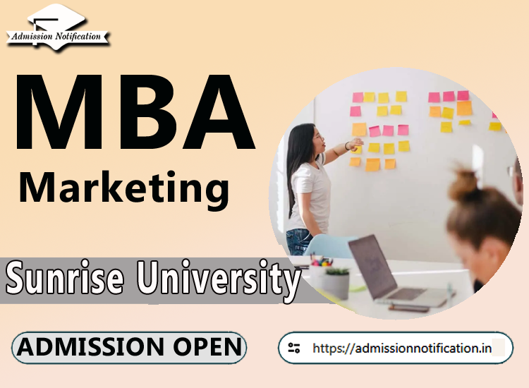 Sunrise University MBA Marketing Course Admission 2025-26, Eligibility, Admission Process, Entrance Exam, Syllabus, Fees,  Job Profiles, and FAQs