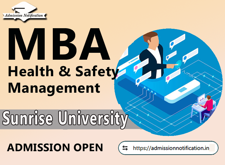 Sunrise University MBA  Health & Safety Management Course Admission 2025-26, Eligibility, Entrance Exam,  Fees  Future and Scope