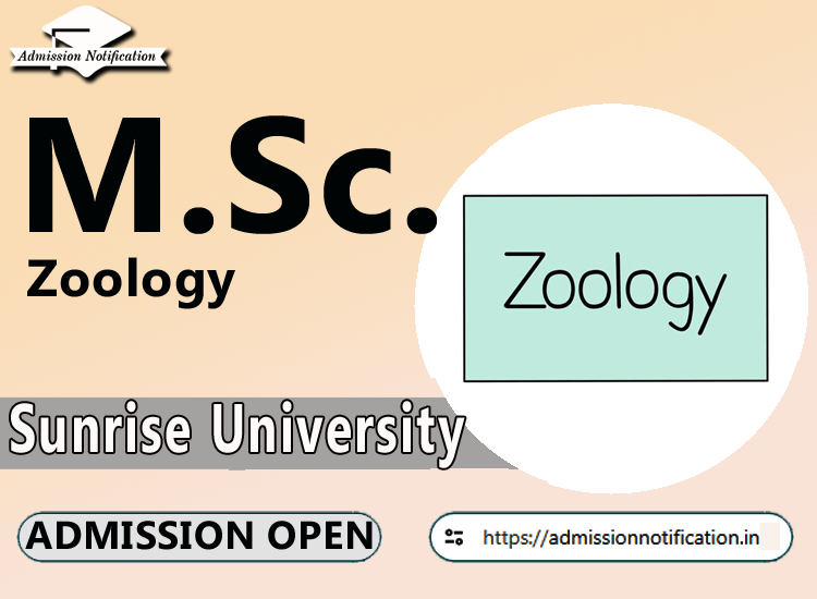 Sunrise University M.Sc Zoology   Course Admission 2025-26, Eligibility, Entrance Exam,  Fees  Future and Scope