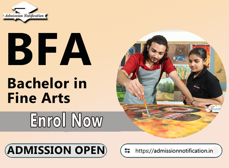 Bachelor in Fine Arts   Course Admission 2025-26, Eligibility, Admission Process, Entrance Exam, Syllabus, Fees,  Job Profiles, and FAQs