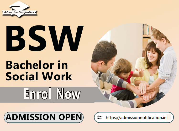 Bachelor in Social Work   Course Admission 2025-26, Eligibility, Admission Process, Entrance Exam, Syllabus, Fees,  Job Profiles, and FAQs