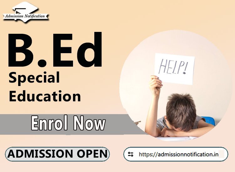 B.ed Special Education   Course Admission 2025-26, Eligibility, Entrance Exam,  Fees  Future and Scope