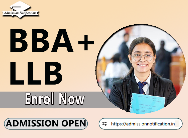 BBA LLB Course Admission 2025-26, Eligibility, Entrance Exam,  Fees  Future and Scope