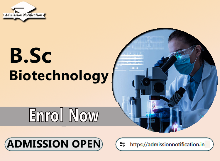 B.Sc Biotechnology Course Admission 2025-26, Eligibility, Admission Process, Entrance Exam, Syllabus, Fees,  Job Profiles, and FAQs