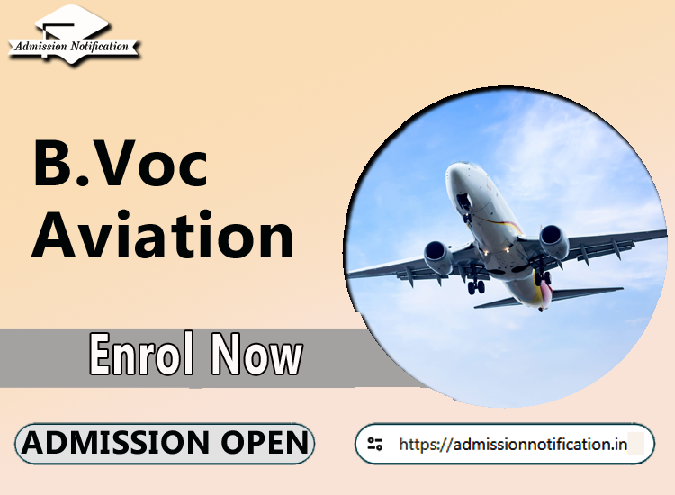 B.Voc Aviation Course Admission 2025-26, Eligibility, Admission Process, Entrance Exam, Syllabus, Fees,  Job Profiles, and FAQs