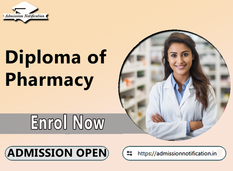 Diploma of Pharmacy Course Admission 2025-26, Eligibility, Entrance Exam,  Fees  Future and Scope