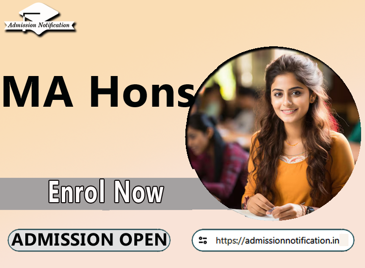 MA Hons. Course Admission 2025-26, Eligibility, Admission Process, Entrance Exam, Syllabus, Fees,  Job Profiles, and FAQs