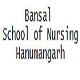 Bansal School of Nursing, Hanumangarh