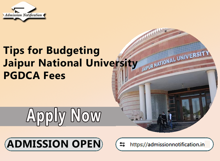 Tips for Budgeting Jaipur National University PGDCA Fees