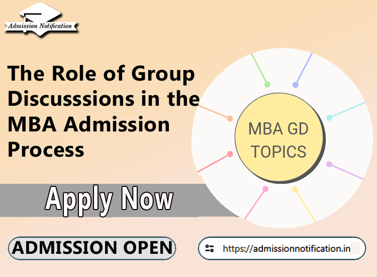 The Role of Group Discusssions in the MBA Admission Process