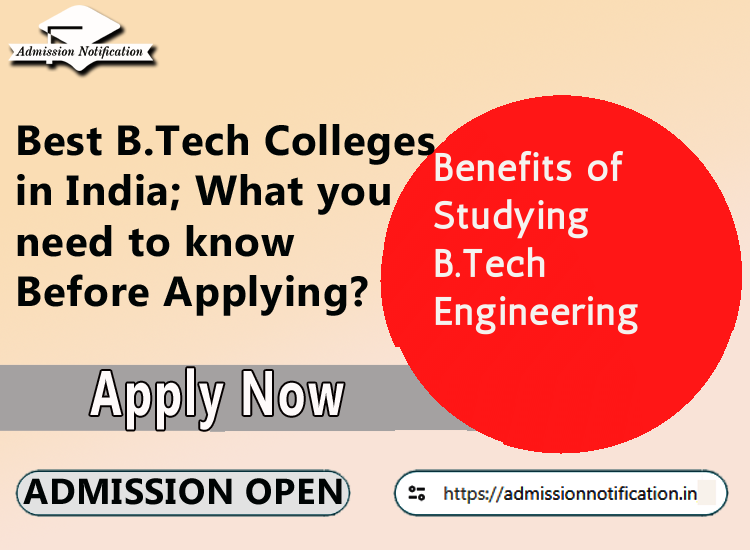 Best B.Tech Colleges in India; What you need to know Before Applying?