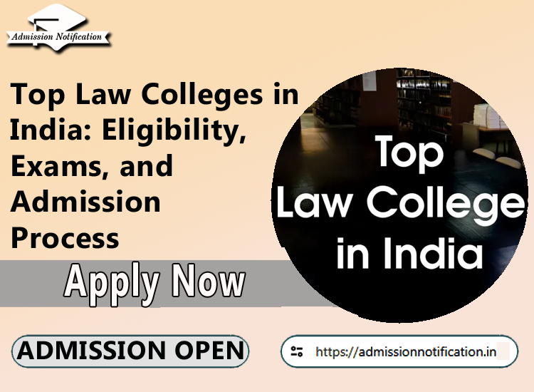 Top Law Colleges in India: Eligibility, Exams, and Admission Process